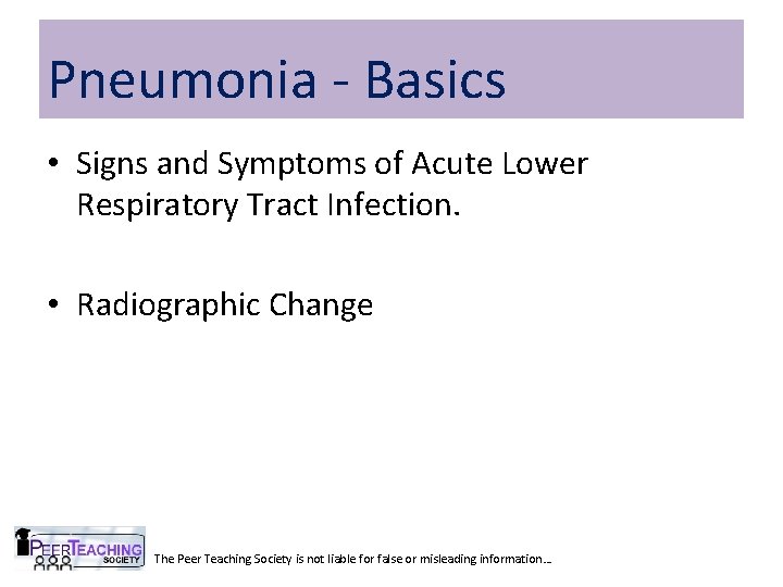 Pneumonia - Basics • Signs and Symptoms of Acute Lower Respiratory Tract Infection. •
