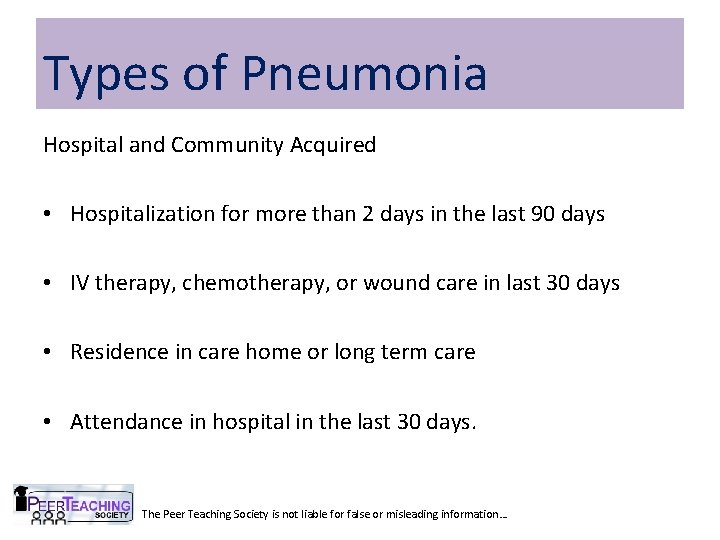 Types of Pneumonia Hospital and Community Acquired • Hospitalization for more than 2 days