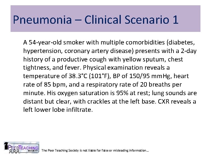 Pneumonia – Clinical Scenario 1 A 54 -year-old smoker with multiple comorbidities (diabetes, hypertension,