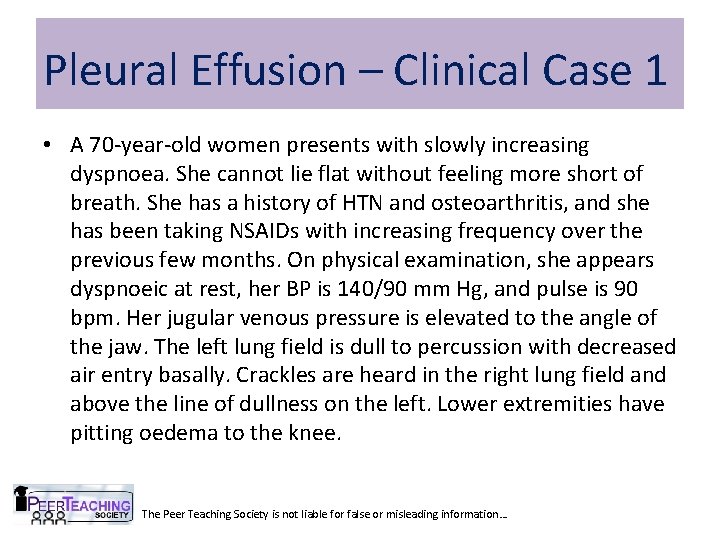 Pleural Effusion – Clinical Case 1 • A 70 -year-old women presents with slowly