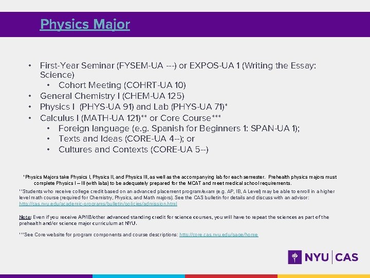 Physics Major • First-Year Seminar (FYSEM-UA ---) or EXPOS-UA 1 (Writing the Essay: Science)