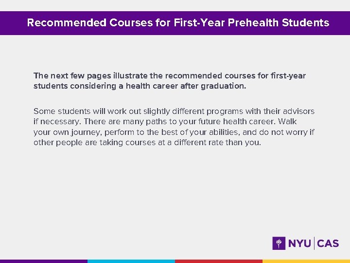 Recommended Courses for First-Year Prehealth Students The next few pages illustrate the recommended courses