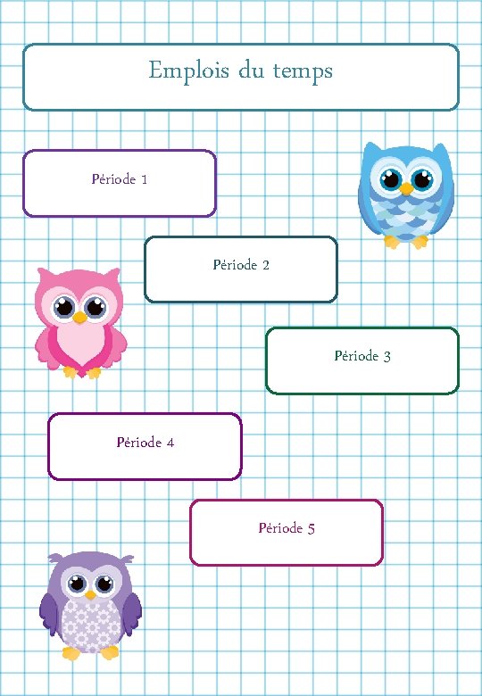 Emplois du temps Période 1 Période 2 Période 3 Période 4 Période 5 