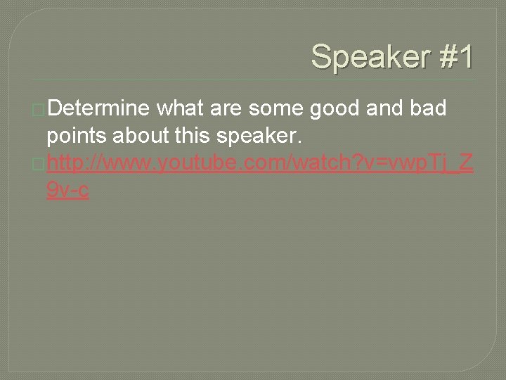Speaker #1 �Determine what are some good and bad points about this speaker. �http: