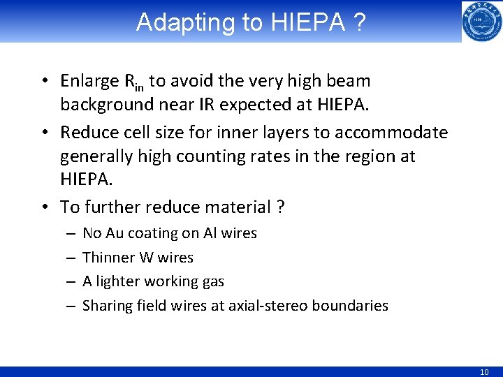 Adapting to HIEPA ? • Enlarge Rin to avoid the very high beam background