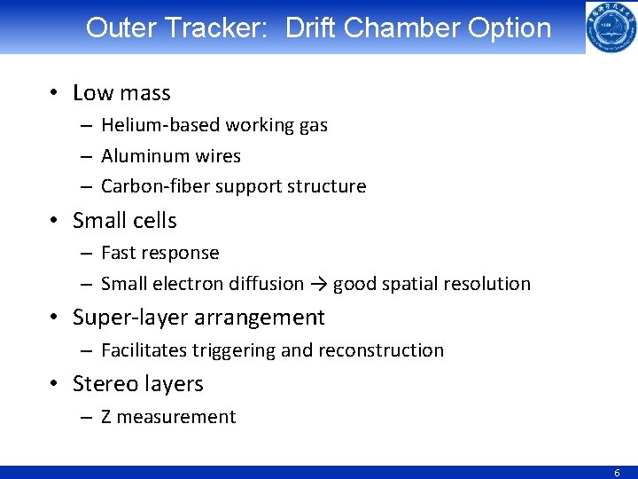 Outer Tracker: Drift Chamber Option • Low mass – Helium-based working gas – Aluminum