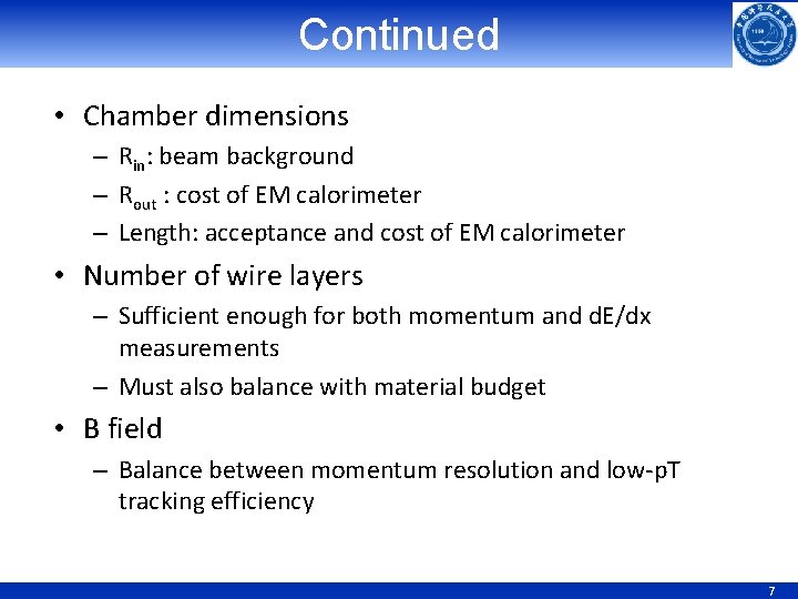 Continued • Chamber dimensions – Rin: beam background – Rout : cost of EM