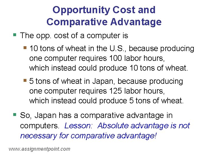 Opportunity Cost and Comparative Advantage § The opp. cost of a computer is §