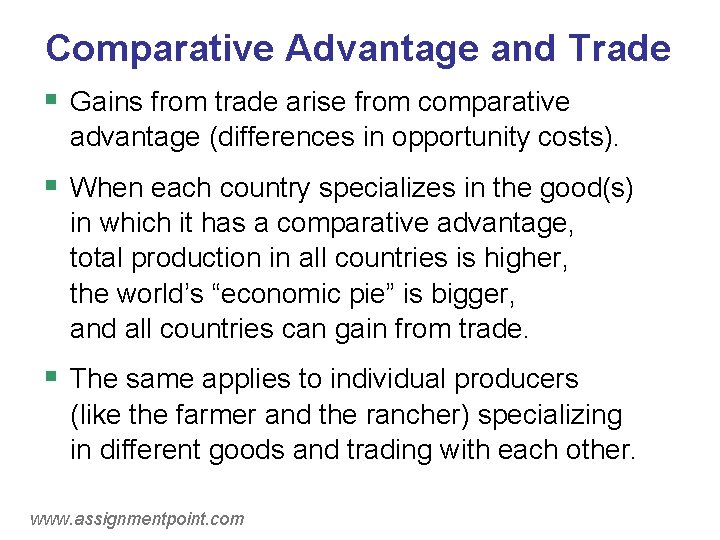Comparative Advantage and Trade § Gains from trade arise from comparative advantage (differences in