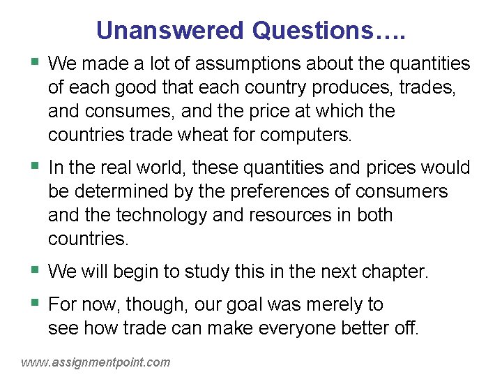 Unanswered Questions…. § We made a lot of assumptions about the quantities of each