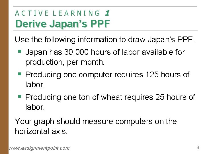 ACTIVE LEARNING 1 Derive Japan’s PPF Use the following information to draw Japan’s PPF.