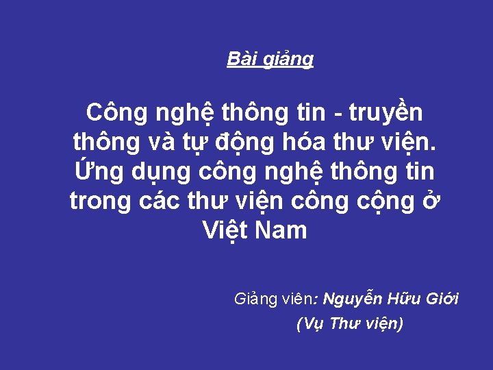 Bài giảng Công nghệ thông tin - truyền thông và tự động hóa thư