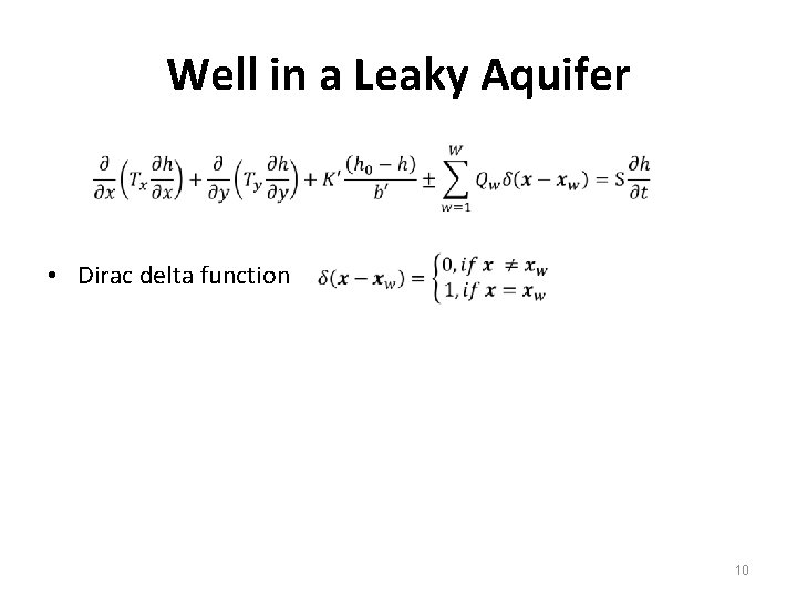 Well in a Leaky Aquifer • Dirac delta function 10 Well in a Leaky Aquifer • Dirac delta function 10