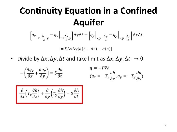 Continuity Equation in a Confined Aquifer • 6 Continuity Equation in a Confined Aquifer • 6