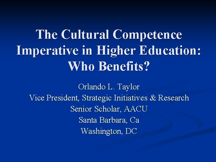 The Cultural Competence Imperative in Higher Education Who