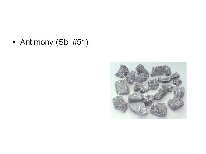  • Antimony (Sb, #51) 