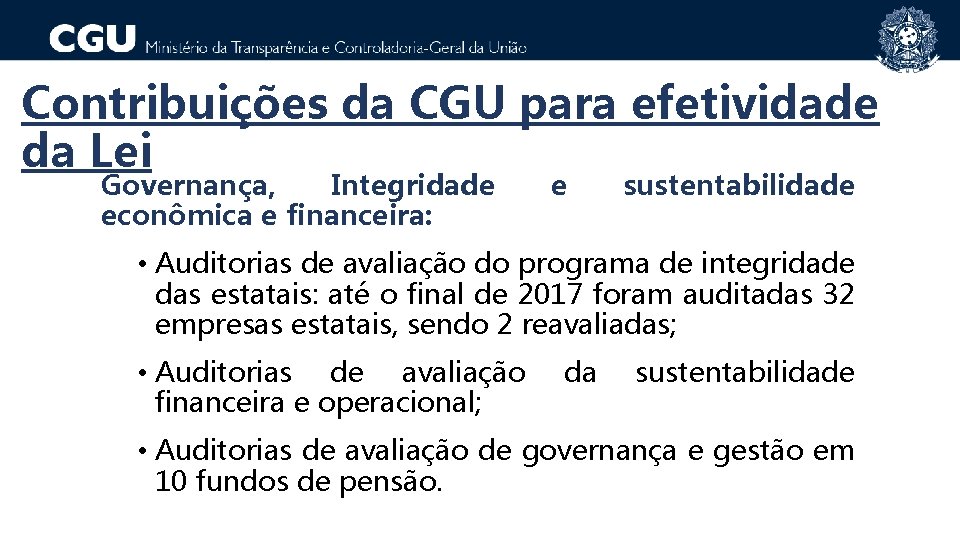 Contribuições da CGU para efetividade da Lei Governança, Integridade econômica e financeira: e sustentabilidade