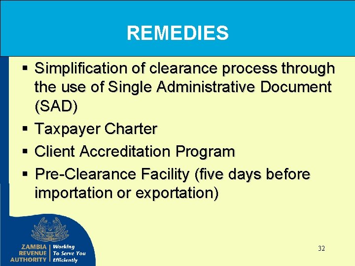 REMEDIES § Simplification of clearance process through the use of Single Administrative Document (SAD)