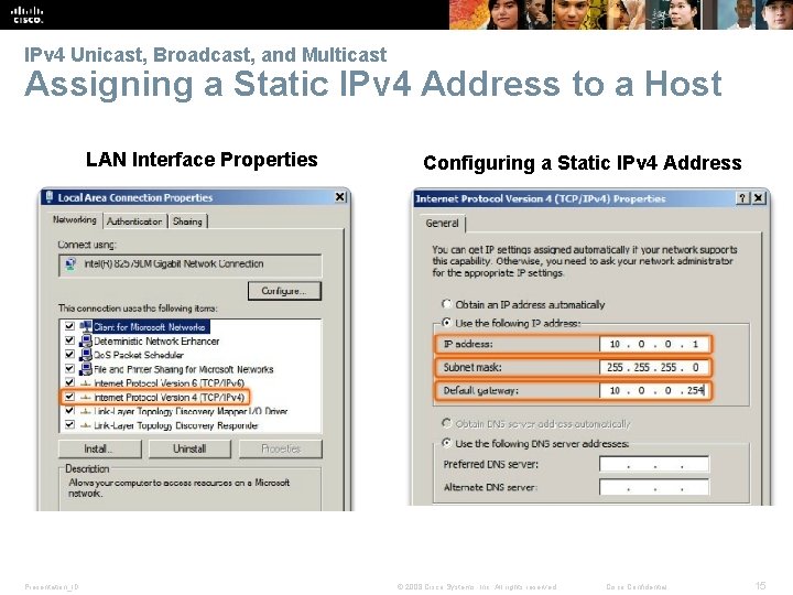 IPv 4 Unicast, Broadcast, and Multicast Assigning a Static IPv 4 Address to a