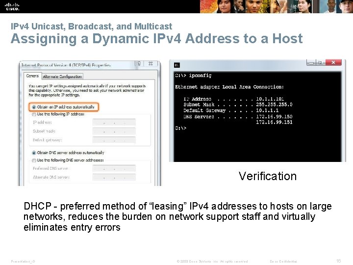 IPv 4 Unicast, Broadcast, and Multicast Assigning a Dynamic IPv 4 Address to a