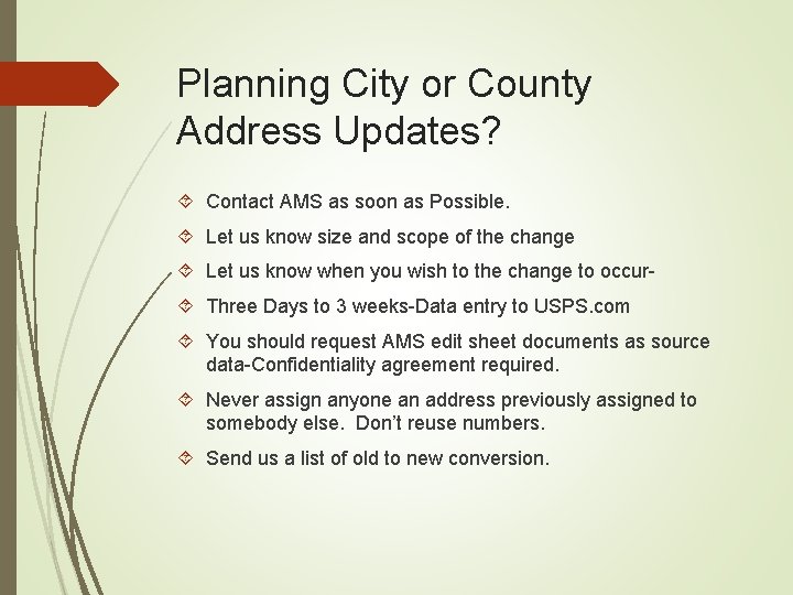 Planning City or County Address Updates? Contact AMS as soon as Possible. Let us