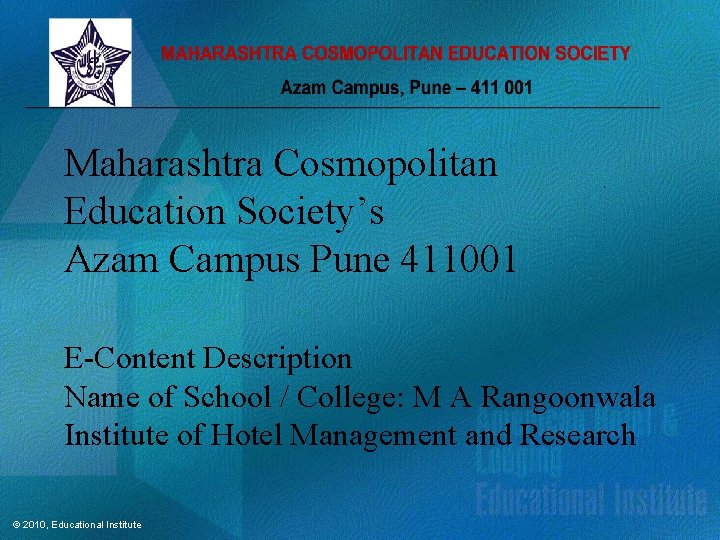 Maharashtra Cosmopolitan Education Society’s Azam Campus Pune 411001 E-Content Description Name of School /