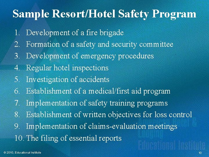 Sample Resort/Hotel Safety Program 1. Development of a fire brigade 2. Formation of a