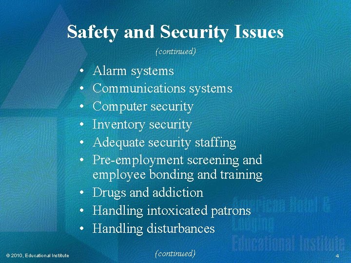 Safety and Security Issues (continued) • • • Alarm systems Communications systems Computer security