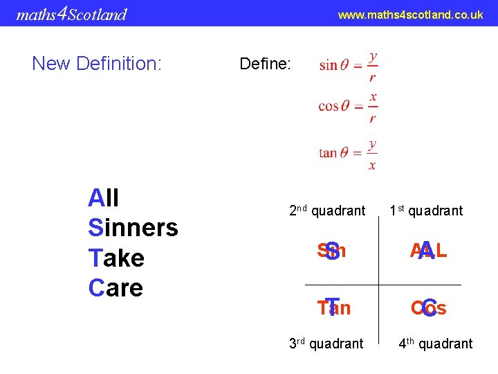 maths 4 Scotland New Definition: All Sinners Take Care www. maths 4 scotland. co.