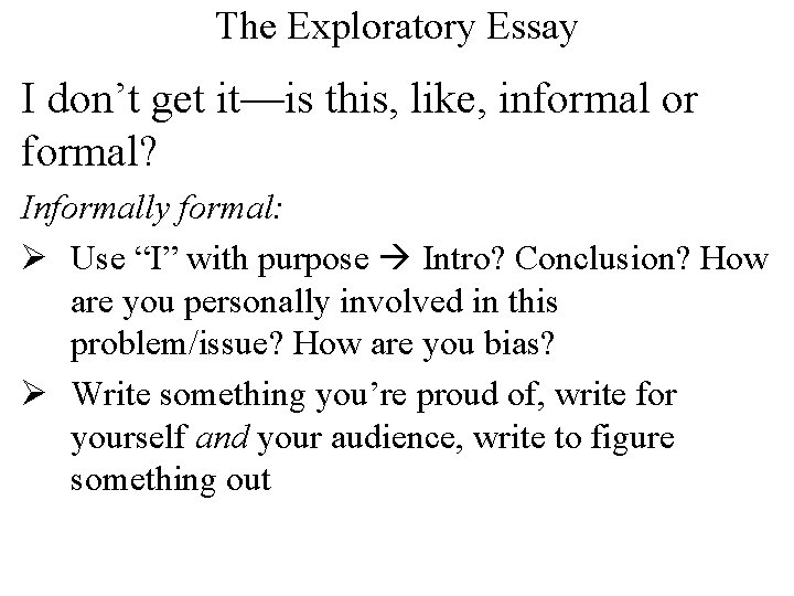 The Exploratory Essay 1 Take out your reading
