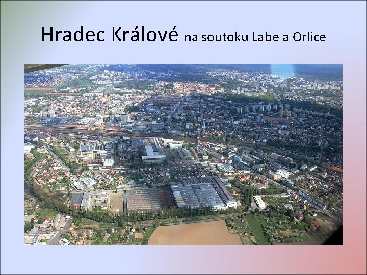 Hradec Králové na soutoku Labe a Orlice 