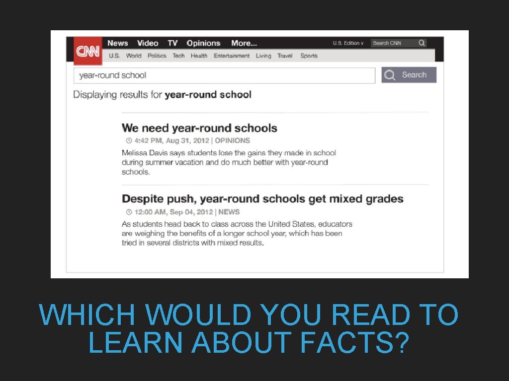 WHICH WOULD YOU READ TO LEARN ABOUT FACTS? 