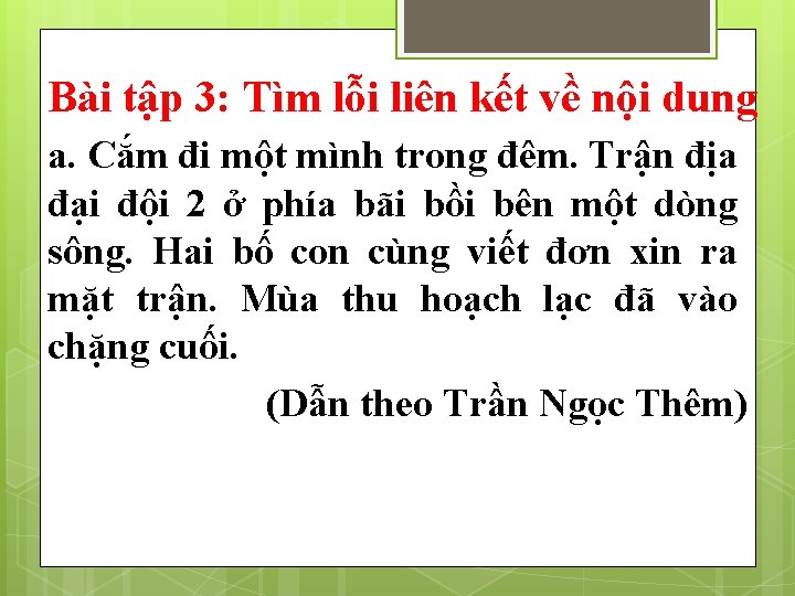 Bài tập 3: Tìm lỗi liên kết về nội dung a. Cắm đi một