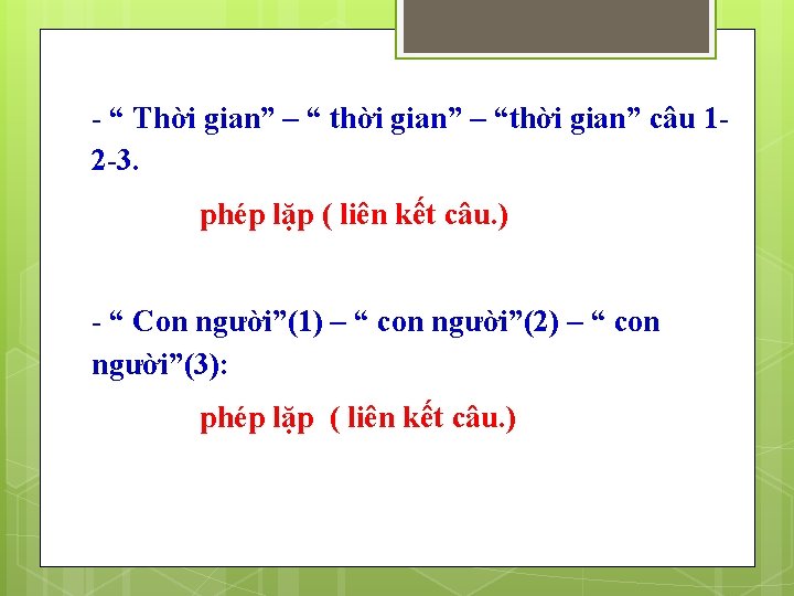 - “ Thời gian” – “ thời gian” – “thời gian” câu 12 -3.