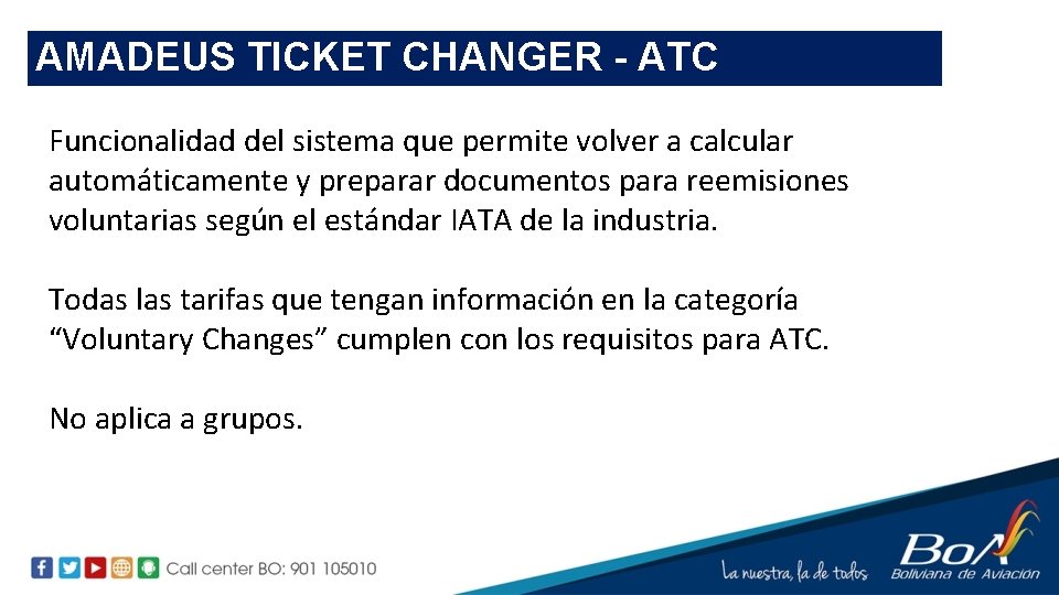 AMADEUS TICKET CHANGER - ATC Funcionalidad del sistema que permite volver a calcular automáticamente