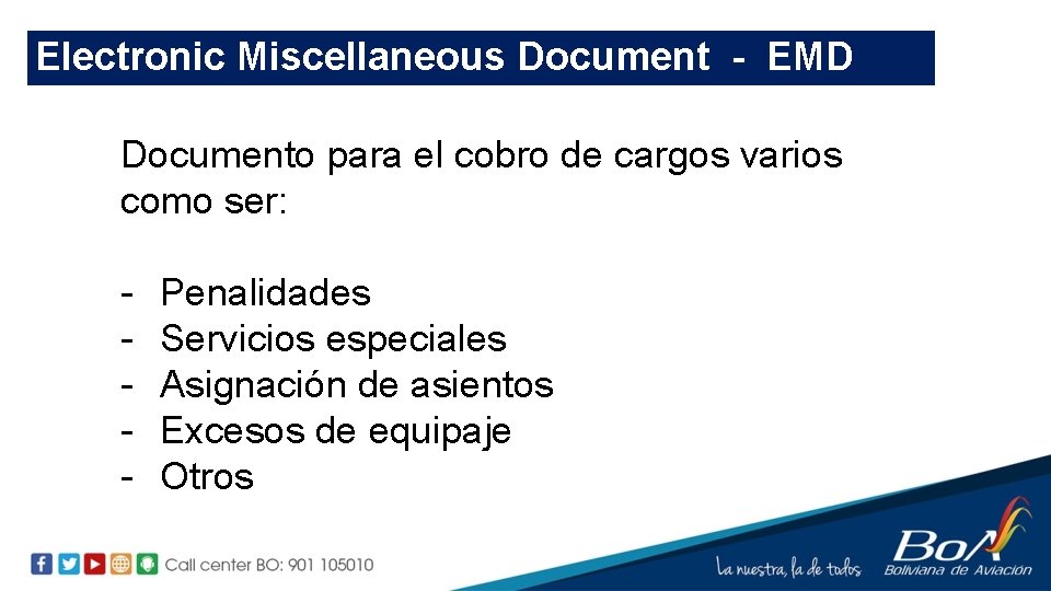 Electronic Miscellaneous Document - EMD Documento para el cobro de cargos varios como ser: