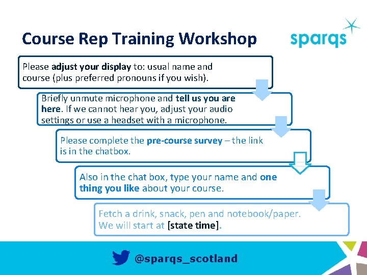 Course Rep Training Workshop Please adjust your display to: usual name and course (plus