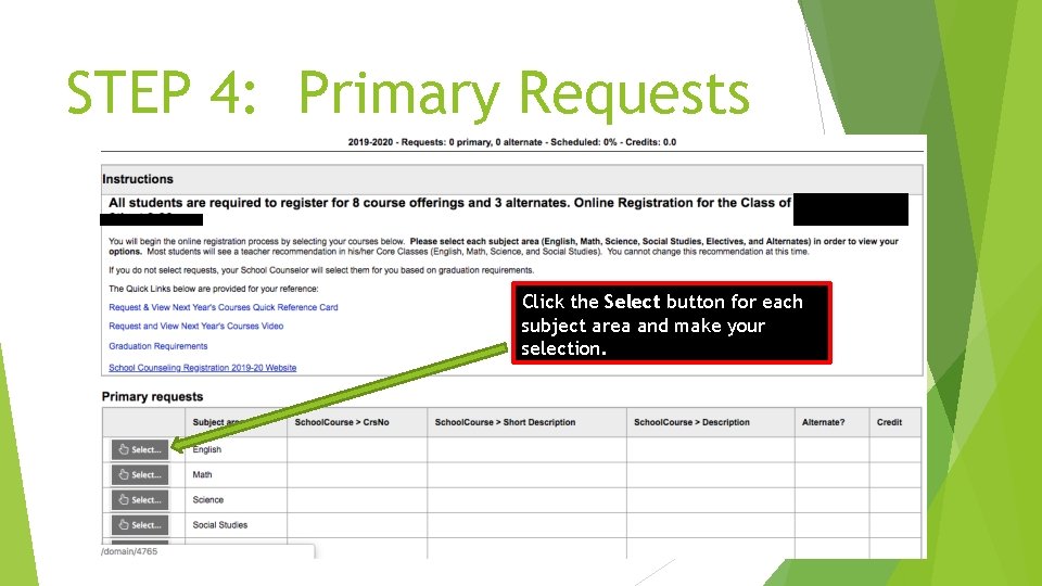 STEP 4: Primary Requests Click the Select button for each subject area and make