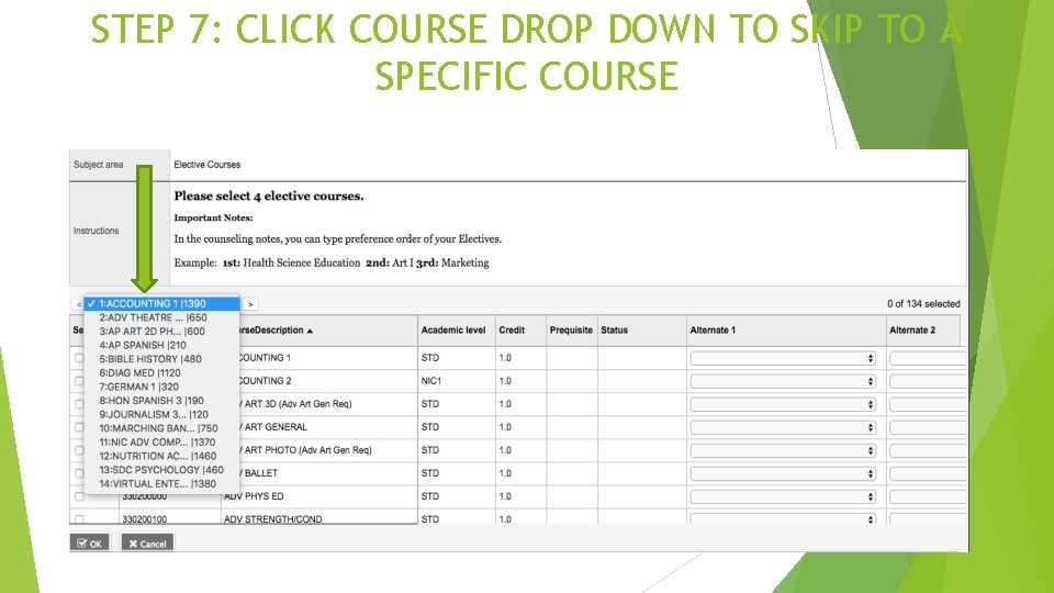 STEP 7: CLICK COURSE DROP DOWN TO SKIP TO A SPECIFIC COURSE 