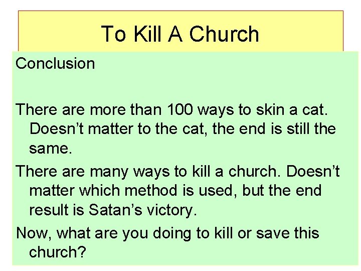 To Kill A Church Conclusion There are more than 100 ways to skin a