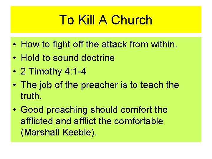 To Kill A Church • • How to fight off the attack from within.