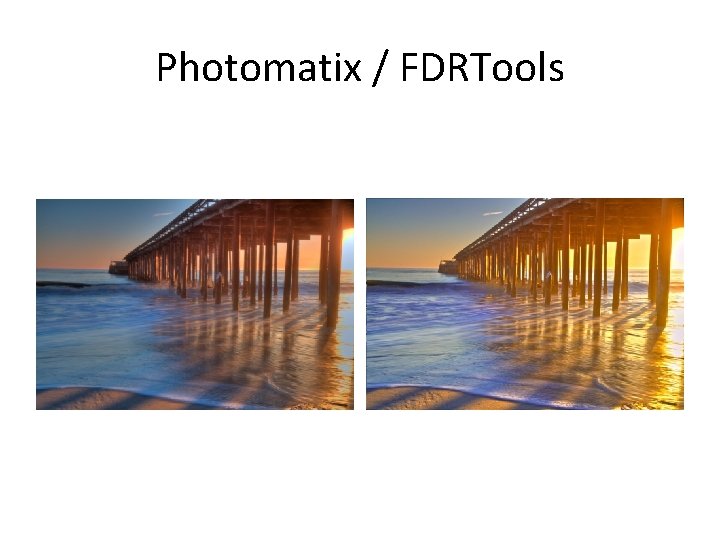 Photomatix / FDRTools 