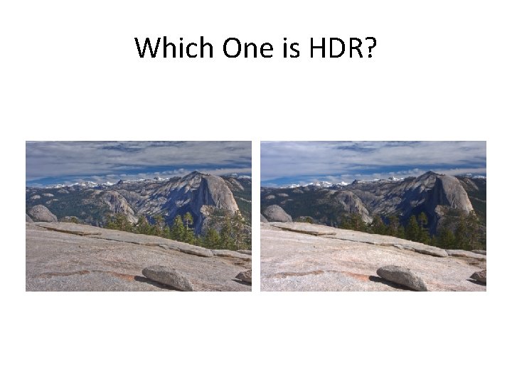 Which One is HDR? 