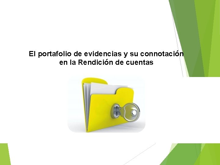 El portafolio de evidencias y su connotación en la Rendición de cuentas 