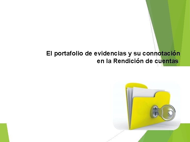 El portafolio de evidencias y su connotación en la Rendición de cuentas 