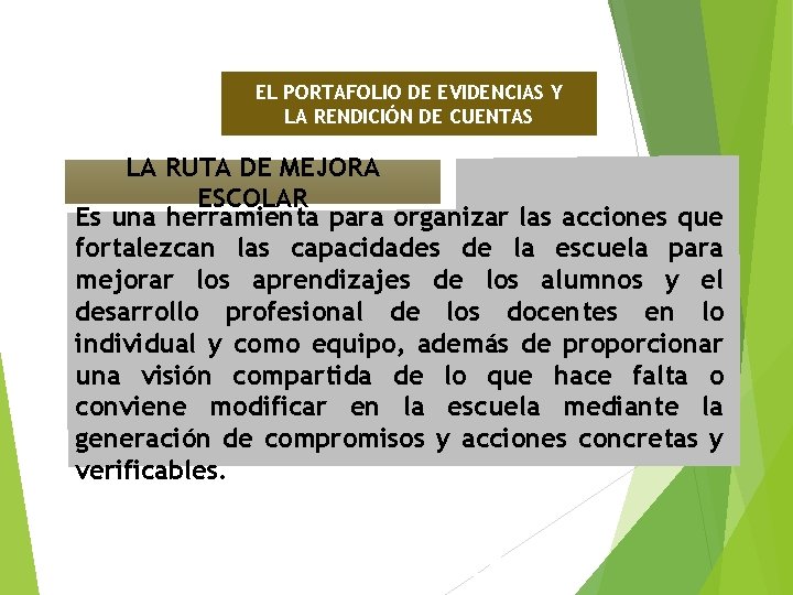 EL PORTAFOLIO DE EVIDENCIAS Y LA RENDICIÓN DE CUENTAS LA RUTA DE MEJORA ESCOLAR