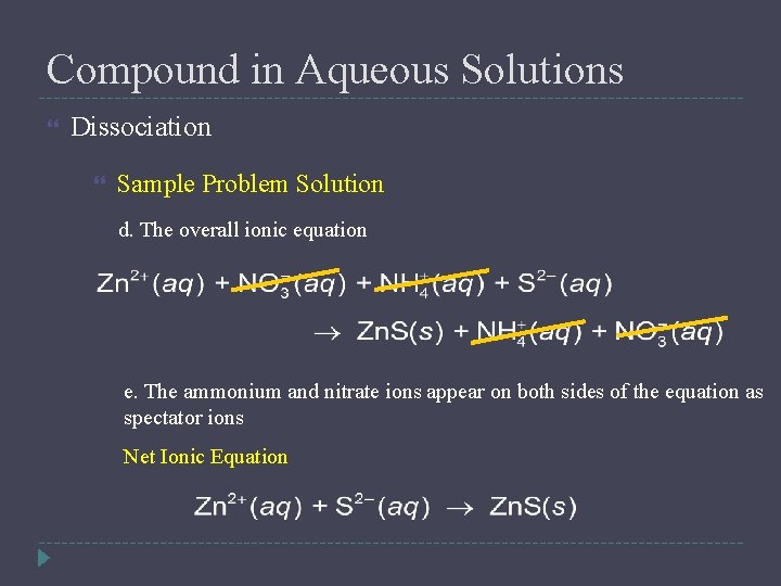 Compound in Aqueous Solutions Dissociation Sample Problem Solution d. The overall ionic equation e.