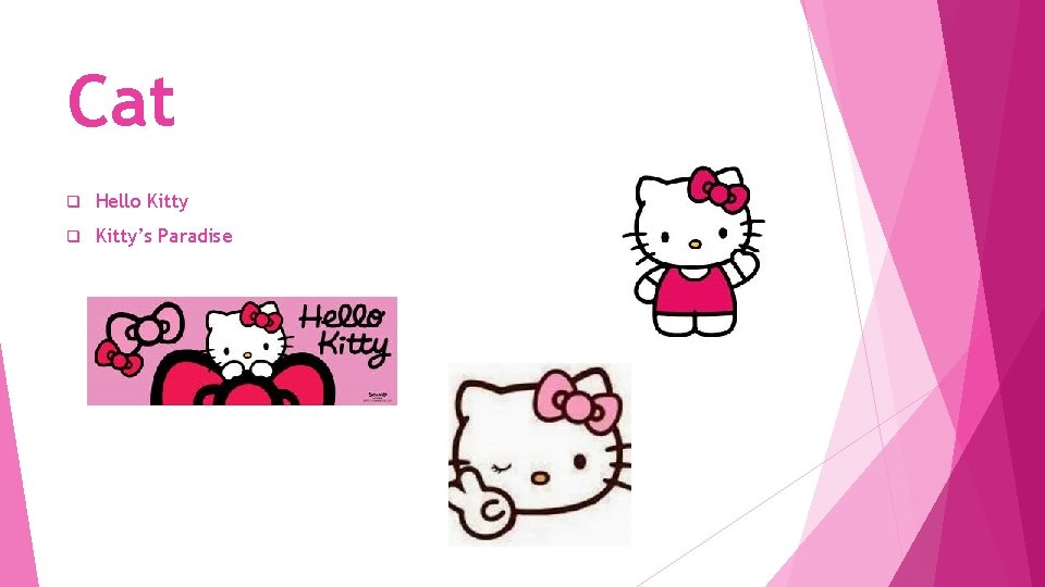 Cat q Hello Kitty q Kitty’s Paradise 