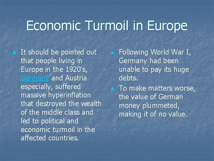 Economic Turmoil in Europe n It should be pointed out that people living in