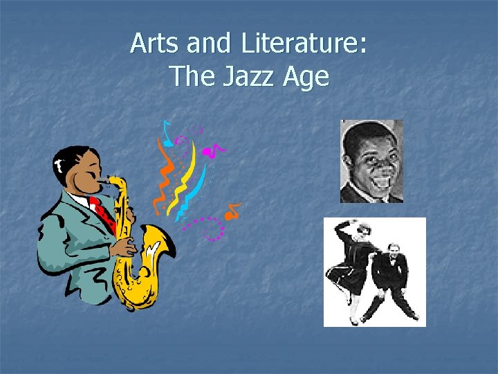 Arts and Literature: The Jazz Age 